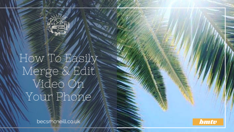 How To Easily Merge & Edit Video On Your Phone