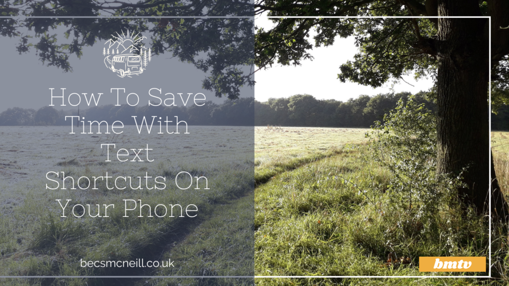 how-to-save-time-with-text-shortcuts-on-your-phone-becsmcneill